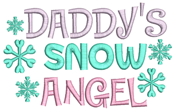 Daddy's Snow Angel Christmas Filled Machine Embroidery Design Digitized Pattern