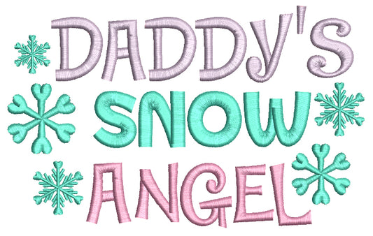 Daddy's Snow Angel Christmas Filled Machine Embroidery Design Digitized Pattern