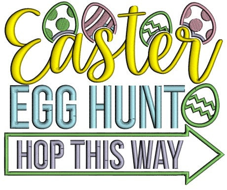 Easter Egg Hunt Hop This Way Applique Machine Embroidery Design Digitized Pattern