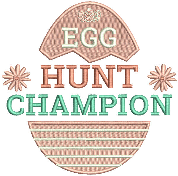 Egg Hunt Champion With Two Flowers Easter Egg Filled Machine Embroidery Design Digitized