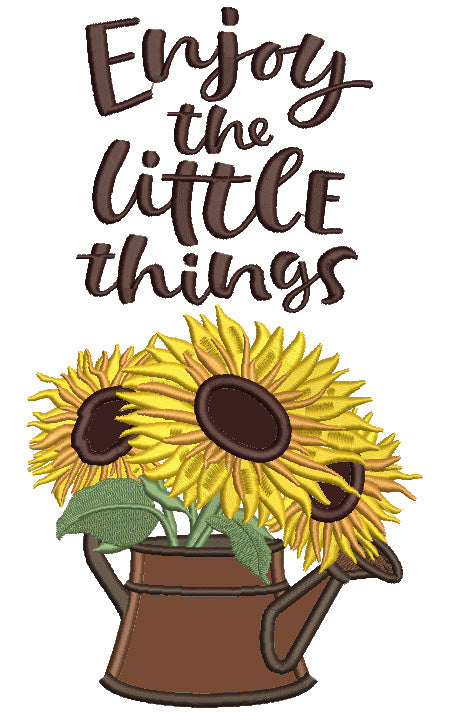 Enjoy The Little Things Sunflowers Fall Thanksgiving Applique Machine Embroidery Design Digitized Pattern Filled Machine Embroidery Design Digitized Pattern