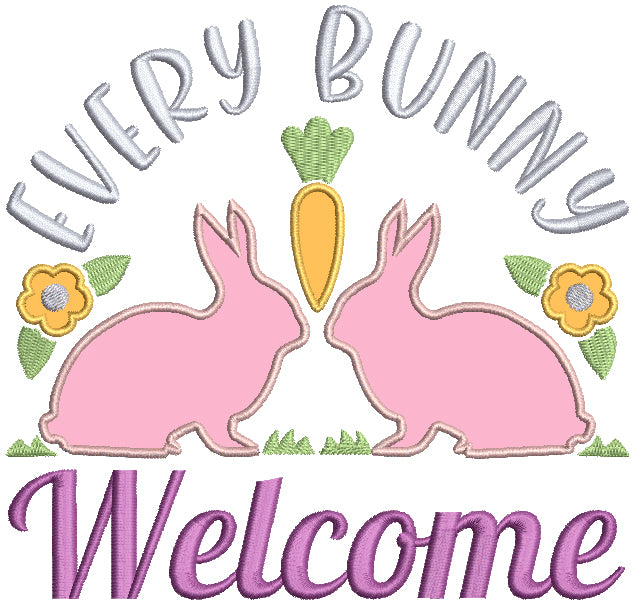 Every Bunny Welcome Easter Applique Machine Embroidery Design Digitized Pattern