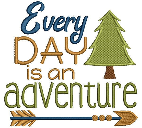 Every Day is an Adventure Filled Machine Embroidery Design Digitized Pattern