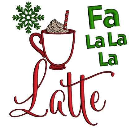 Fa La La La Latte Applique Christmas Machine Embroidery Design Digitized Pattern