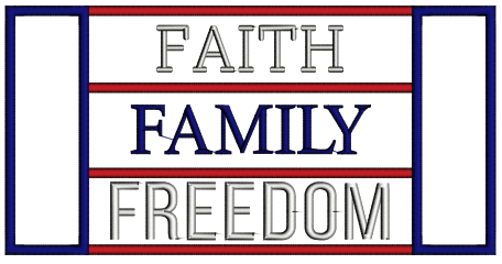 Faith Family Freedom Patriotic Applique Machine Embroidery Design Digitized Pattern