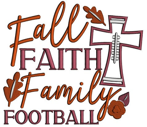 Fall Faith Family Football Applique Machine Embroidery Design Digitized Pattern