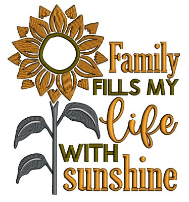 Family Fills My Life With Sunshine Applique Machine Embroidery Design Digitized Pattern