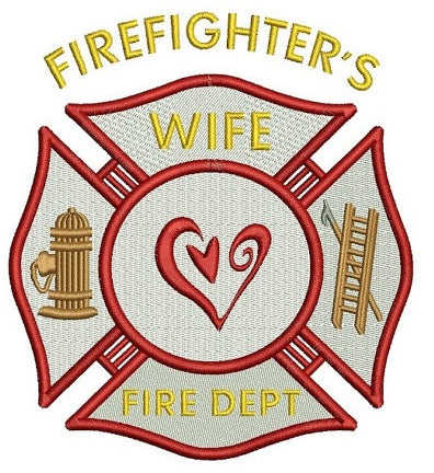 Firefighters Wife Fire Department Machine Embroidery Digitized Design Filled Pattern - Instant Download - 4x4 , 5x7, 6x10