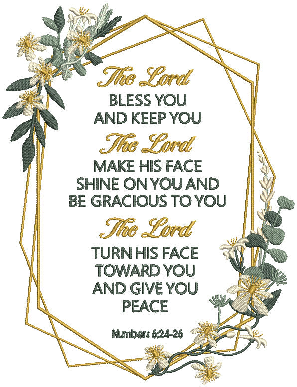 Floral Frame The Lord Bless You And Keep You The Lord Make His Face Shine On You And Be Gracious To You The Lords Turn His Face Toward You And Give You Peace Numbers 6-24-26 Bible Verse Religious Filled Machine Embroidery Design Digitized Pattern