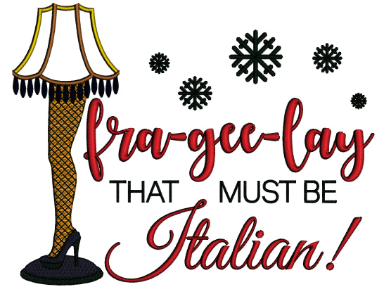 Frageelay That Must Be Italian Looks Like Lamp From Christmas Story Applique Machine Embroidery Design Digitized Pattern