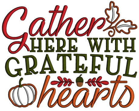 Gather Here With Grateful Hearts Thanksgiving Applique Machine Embroidery Design Digitized Pattern Filled Machine Embroidery Design Digitized Pattern