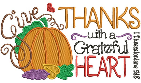 Give Thanks With a Grateful Heart Thessalonians 5-18 Religious Filled Machine Embroidery Design Digitized Pattern