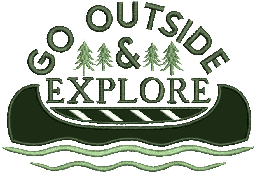 Go Outside And Explore Camping Canoe And Trees Applique Machine Embroidery Design Digitized Pattern