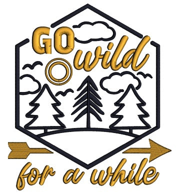 Go Wild For a While Trees And Camping Applique Machine Embroidery Design Digitized Pattern