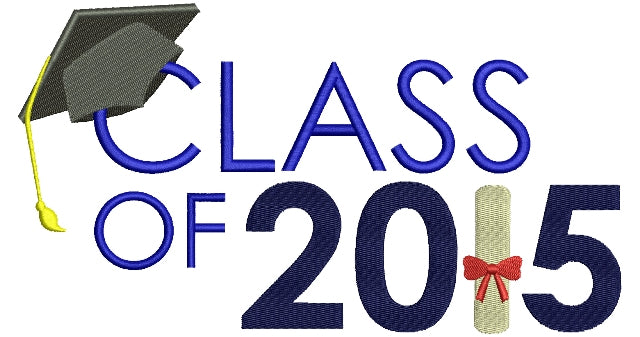 Graduation Class of 2015 School Filled Machine Embroidery Digitized Design Pattern