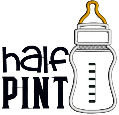 Half Pint Baby Bottle Applique Machine Embroidery Design Digitized Pattern