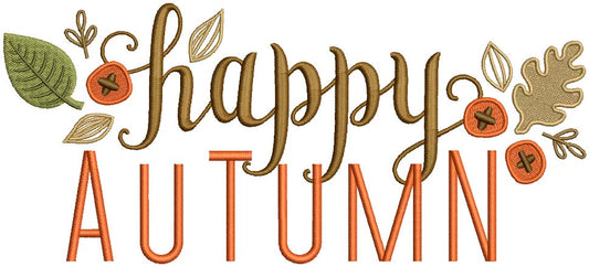 Happy Autumn Leaves And Berries Fall Filled Machine Embroidery Design Digitized Pattern
