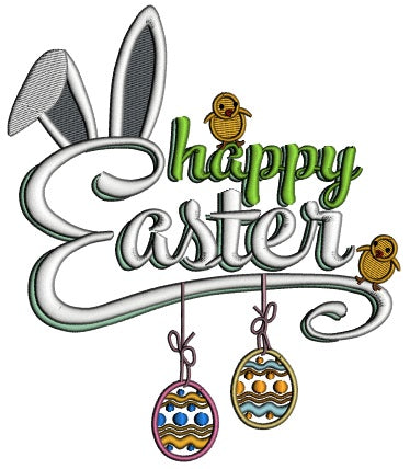 Happy Easter Two Chicks And Bunny Ears Applique Machine Embroidery Design Digitized Pattern
