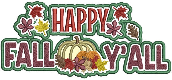 Happy Fall Yall Pumpkin Applique Machine Embroidery Design Digitized Pattern