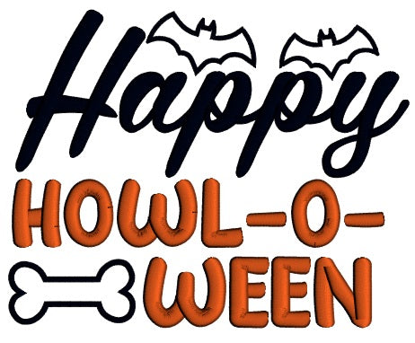 Happy Howl-o-ween Dog Bone Halloween Applique Machine Embroidery Design Digitized Pattern