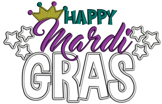 Happy Mardi Gras Stars And Crown Applique Machine Embroidery Design Digitized Pattern