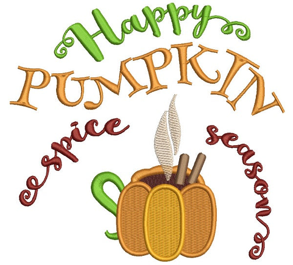 Happy Pumpkin Spice Season Filled Machine Embroidery Design Digitized Pattern