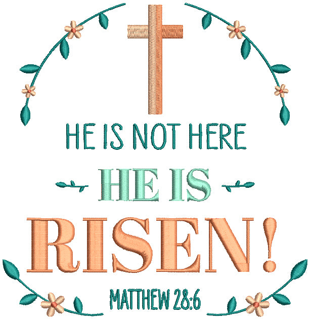 He Is Not Here He Is Risen Matthew 28-6 Bible Verse Religious Filled Machine Embroidery Design Digitized Pattern