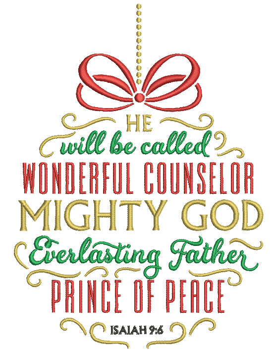He Will Be Called Wonderful Counselor Mighty GOD Everlasting Father Prince of Peace Isaiah 9-6 Filled Machine Embroidery Digitized Design Pattern