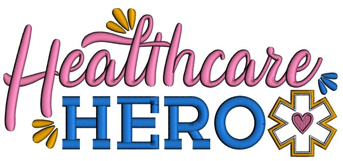 Healthcare Hero Applique Machine Embroidery Design Digitized Pattern