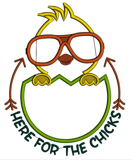 Here For The Chicks Little Chick Wearing Sun Glasses Easter Applique Machine Embroidery Design Digitized Pattern