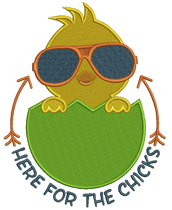 Here For The Chicks Little Chick Wearing Sun Glasses Easter Filled Machine Embroidery Design Digitized Pattern