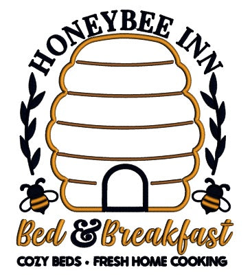 Honeybee Inn Bed And Breakfast Applique Machine Embroidery Design Digitized Pattern