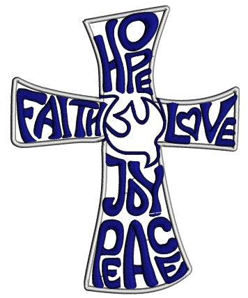 Hope Faith Love Joy Peace Cross Applique Machine Embroidery Design Digitized Pattern