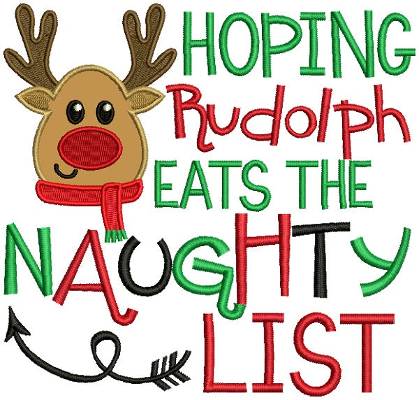 Hoping Rudolph Eats The Naughty List Christmas Applique Machine Embroidery Design Digitized Pattern