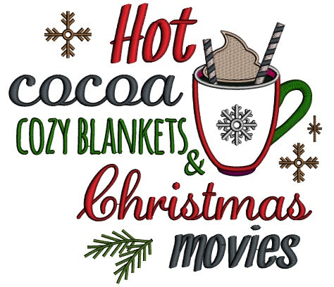 Hot Cocoa Cozy Blankets And Christmas Movies Applique Machine Embroidery Design Digitized Pattern