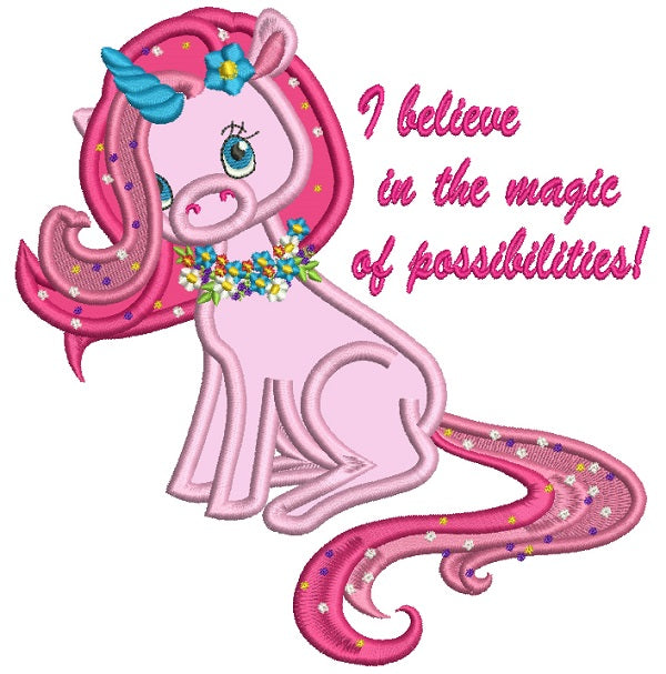 I Believe In The Magic Of Possibilities Unicorn Applique Machine Embroidery Design Digitized Pattern