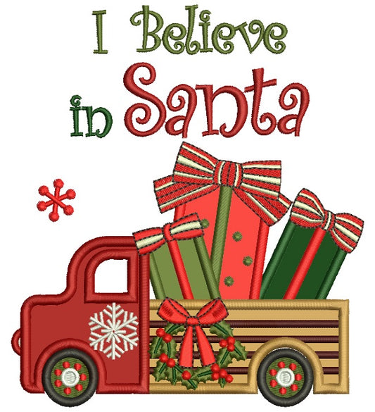 I Believe in Santa Christmas Truck With Toys Applique Machine Embroidery Design Digitized Pattern