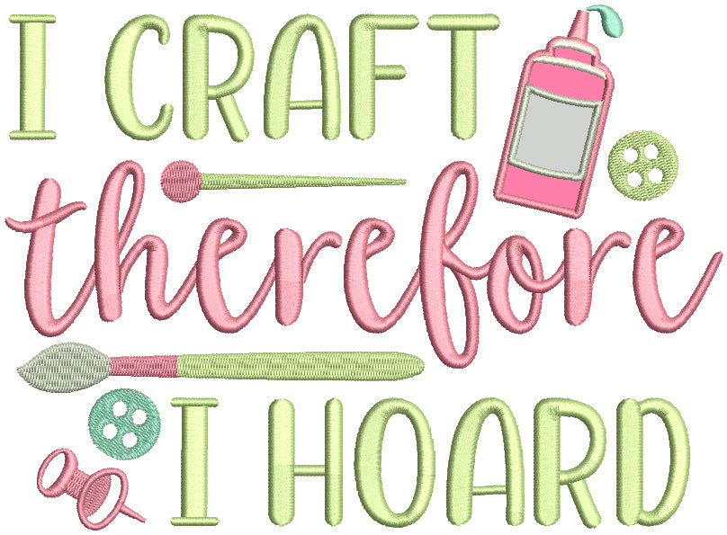 I Craft Therefore I Hoead Applique Machine Embroidery Design Digitized Pattern