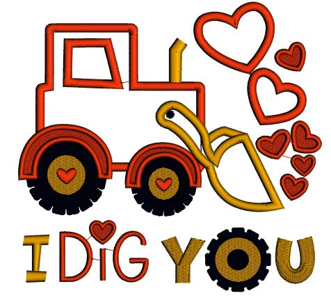 I Dig You Excavator With Hearts Applique Machine Embroidery Design Digitized Pattern
