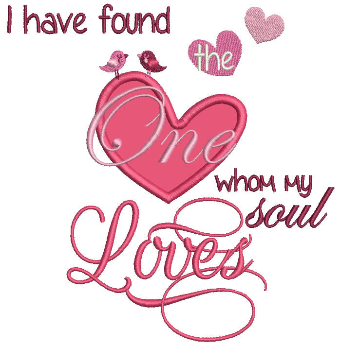 I Have Found The One Whom My Soul Loves Wedding Applique Machine Embroidery Digitized Design Pattern