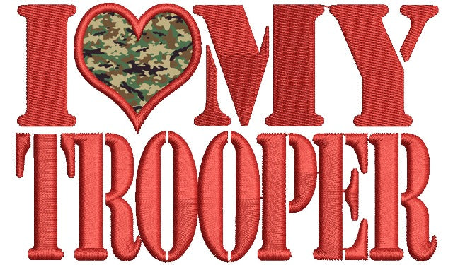 I Love My Trooper Applique Machine Embroidery Digitized Design Pattern