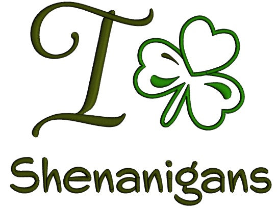 I Love Shamrock Shenanigans Applique St. Patrick's Day Machine Embroidery Design Digitized Pattern