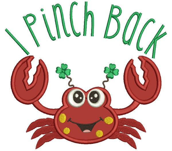 I Pinch Back Cute Little Crab St. Patrick's Day Applique Machine Embroidery Design Digitized Pattern