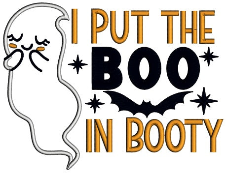I Put The Boo In Booty Halloween Applique Machine Embroidery Design Digitized Pattern