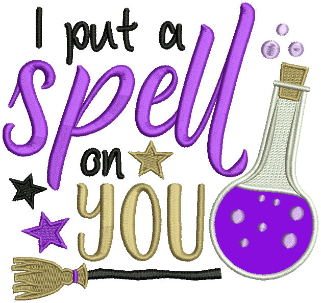 I Put a Spell On You Witch Broom Halloween Applique Machine Embroidery Design Digitized Pattern