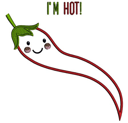I'm Hot Chili pepper Applique Machine Embroidery Design Digitized Pattern
