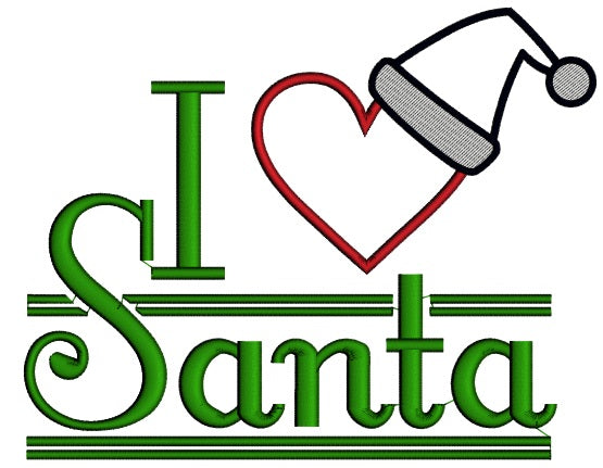 I love Santa Christmas Applique Machine Embroidery Design Digitized Pattern