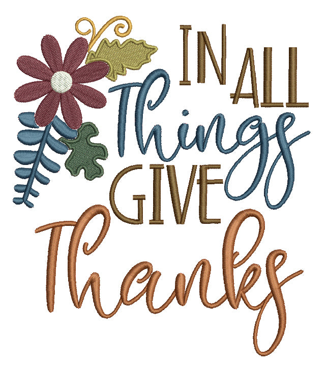 In All Things Give Thanks Thanksgiving Filled Machine Embroidery Design Digitized Pattern