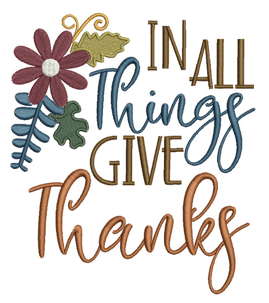 In All Things Give Thanks Thanksgiving Filled Machine Embroidery Design Digitized Pattern