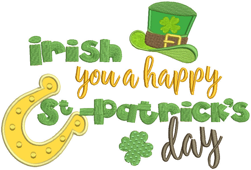 Irish You a Happy St. Patricks Day Applique Machine Embroidery Design Digitized Pattern